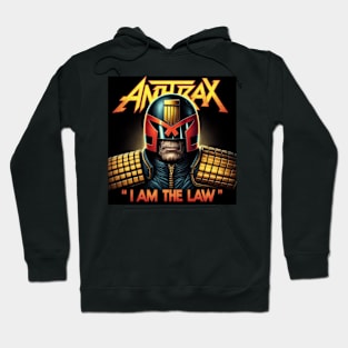 Anthrax I am the Law Hoodie